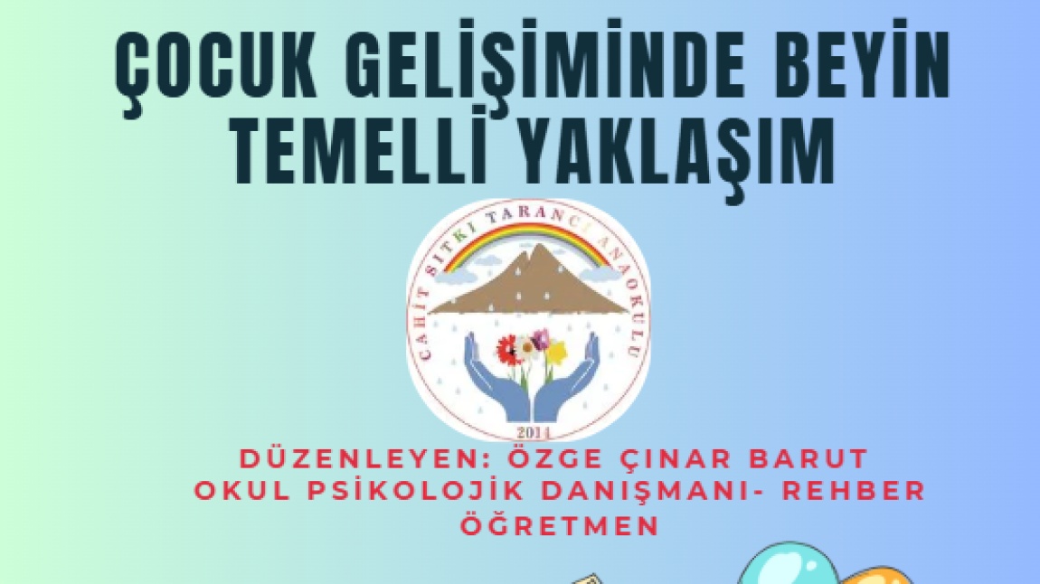 VELİ SEMİNER SERİSİ 1- ÇOCUK GELİŞİMİNDE BEYİN TEMELLİ YAKLAŞIM